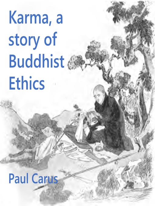 Title details for Karma, a story of Buddhist Ethics by Paul Carus - Available
